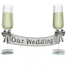 A banner between two champagne glasses announces &quot;Our Wedding&quot; in this animated clipart.