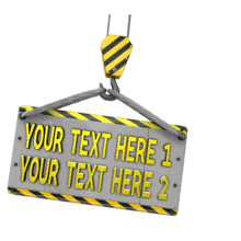 A metal construction sign swings from a hoist hook.  You can add your own text to the metal sign.