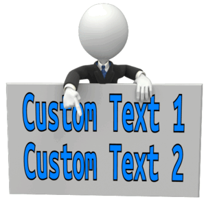 This PowerPoint Animations shows a preview of Business Figure Holding Custom Text Sign