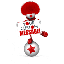 This custom design  animation shows a clown balancing on a ball while holding a customizable sign.