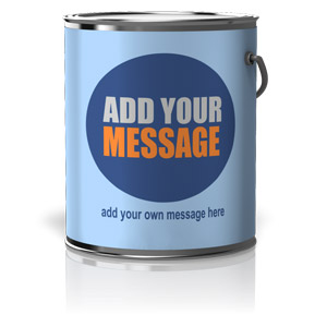 An image of a paint can with a custom label for you to put your own custom text and design.