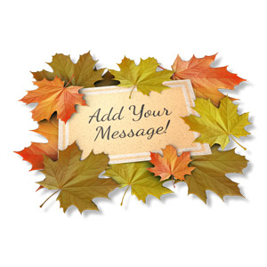 A autumn or Thanksgiving themed card sits in a pile of fall leaves. The message on the card can be changed using our on-line customization tools.