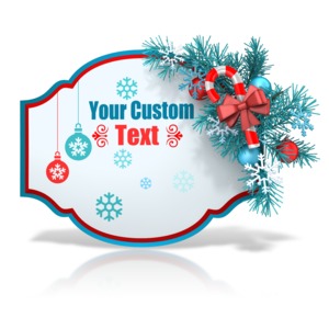 An image of a fancy shape with Christmas elements and pine tree branches to decorate the border. There is room on the sign to put your own custom design.