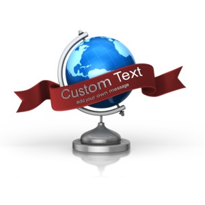 An image of a globe on a stand with a banner in front of the globe. There is room on the banner to put your own custom design.