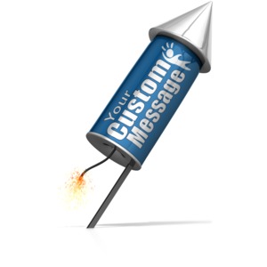 This custom design image shows a rocket with a lit wick about to blast off.  You can customize the message on the rocket to your own words and add your own images.