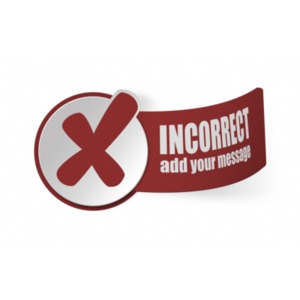 A x mark label or sticker. You can add your own message to the label using our on-line tools.