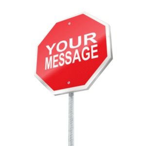 Add your own message to this stop sign using or on-line tools.