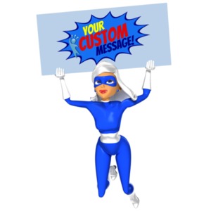 An image of a female super hero holding a customizable sign.