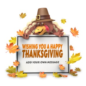 A Thanksgiving turkey peeks over the top of a sign surrounded with autumn maple leaves. You can change the text on the sign using our on-line tools.