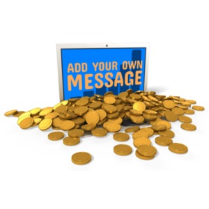 A computer with your own custom message on the screen with a pile of gold coins that has spilled out.