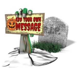 A hand coming from a grave clutches your custom message.