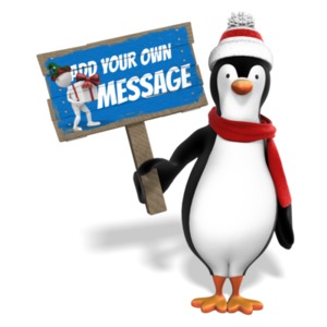 A penguin stands and holds a sign with your custom message.