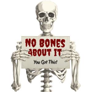 Download a Skeleton holding a “No Bones About It! You Got This!” PNG clipart. Customizable and perfect for motivational, Halloween, or anatomy presentations.