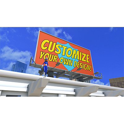 A superhero woman fights an evil robot in a city in front of your custom design on a billboard.