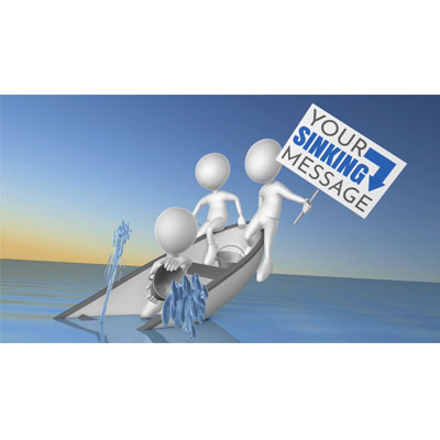 This custom design video shows a sinking boat with on figure bailing water and two other keeping dry just watching. &lt;br&gt;&lt;br&gt; You can customize the sign the character is holding by adding your own text and images using our online customizer.